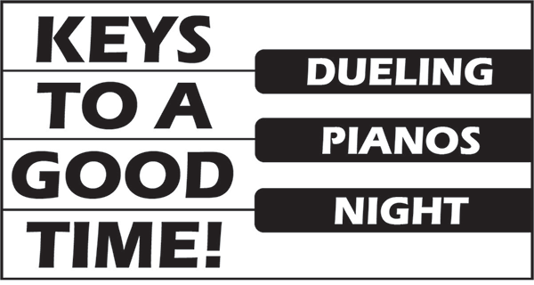 Black and white graphic in the shape of piano keys, with text that says Keys to a Good Time Dueling Pianos Night